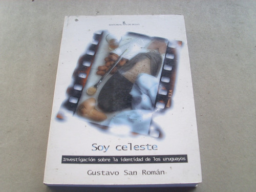 Gustavo San Roman Soy Celeste