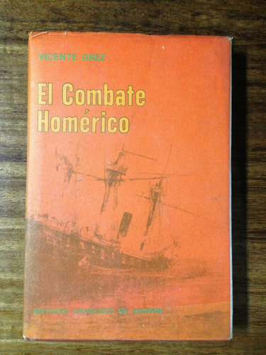 El Combate Homérico  Vicente Grez -tomo 11