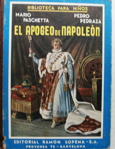 El Apogeo De Napoleon / Paschetta & Pedraza / Año 1942.