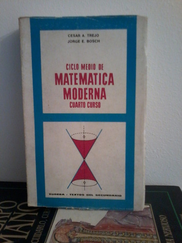 Ciclo Medio Matematica Moderna Cuarto Curso  Trejo  - Bosch