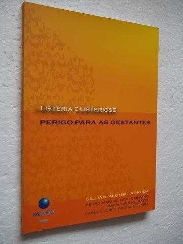 * Listeria E Listeriose - Gillan Alonso Arruda - Livro