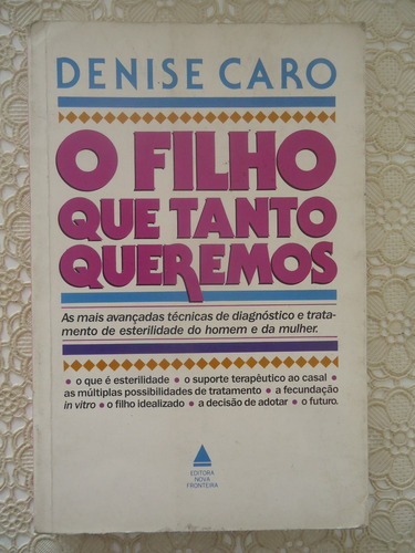 O Filho Que Tanto Queremos, Denise Caro