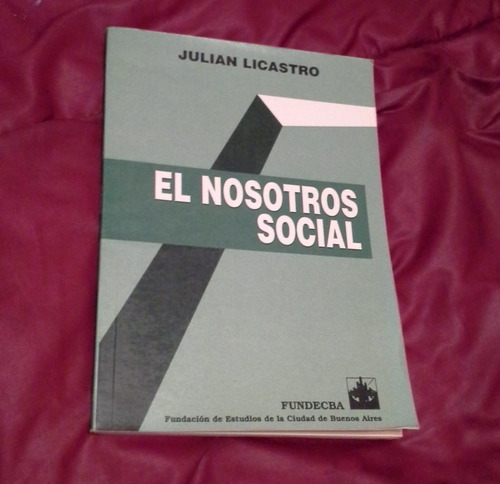 Libro El Nosotros Social -licastro  Edicion 1995