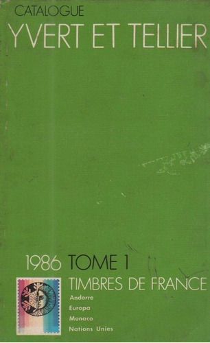 Catálogo Yvert Et Tellier 1986 Tome 1 - France