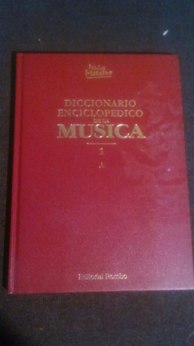 Musica Maestro Diccionario Enciclopédico De La Musica 1