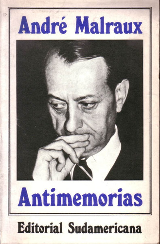 Andre Malraux Antimemorias Sudamericana