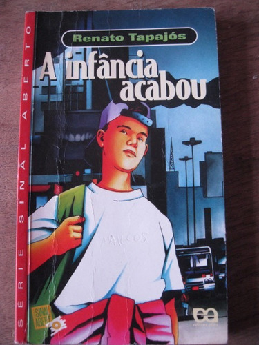 Livro: A Infância Acabou De Renato Tapajós