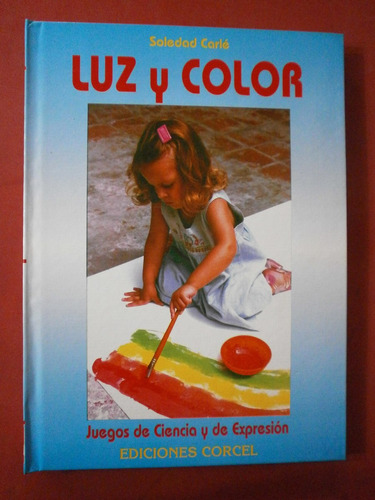 Luz Y Color - Libro Para Niños - Tapa Dura