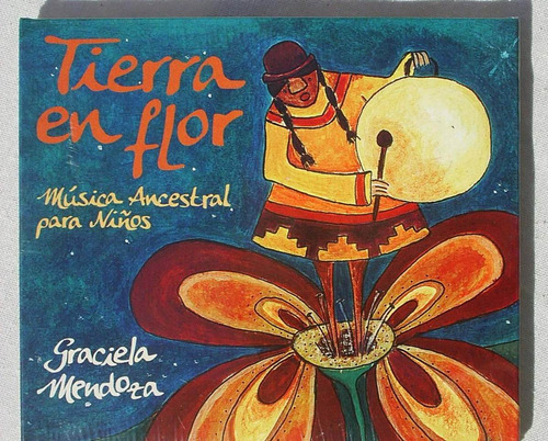 Imagen 1 de 6 de Cd Tierra En Flor Música Ancestral Para Niños - Mendoza