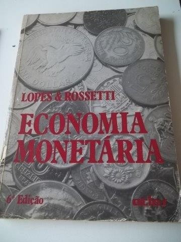 * Economia Monetária - Lopes E Rossetti - Livro