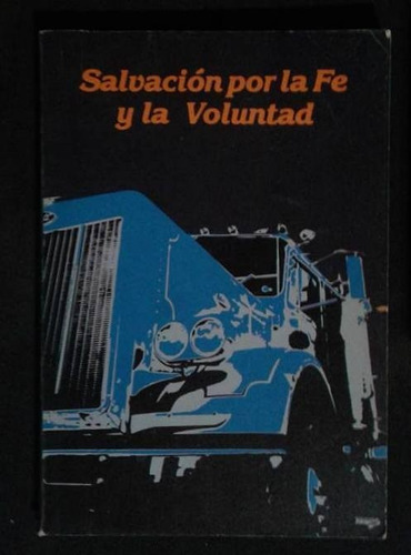 Salvacion Por La Fe Y La Voluntad Morris L. Venden