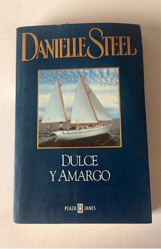 Dulce Y Amargo - Danielle Steel