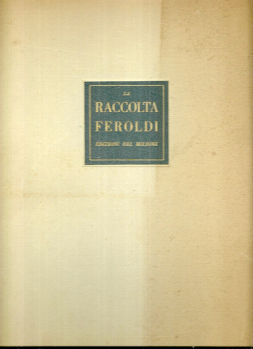 La  Raccolta Feroldi. Guido Piovene  Idioma Italiano.
