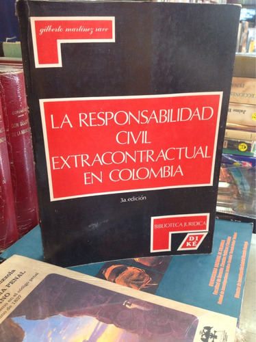La Responsabilidad Civil Extra Contractual En Colombia