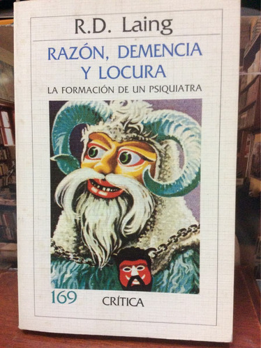 Razón, Demencia Y Locura - R. D. Laing - Ed. Critica - 1987