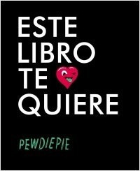 Este Libro Te Quiere, De Pewdiepie. Editorial Malpaso, Edición 1 En Español