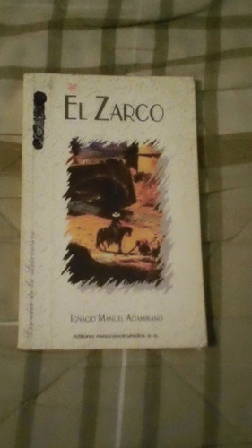 Libro El Zarco Ignacio M. Altamirano.