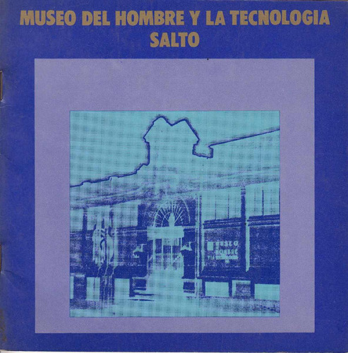 1980 Salto Museo Del Hombre Y La Tecnologia Uruguay