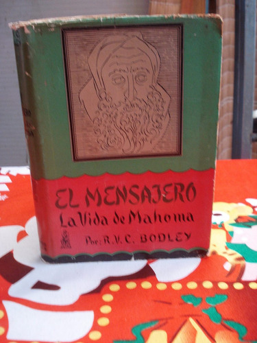 El Mensajero La Vida De Mahoma Por R. V. C. Bodley