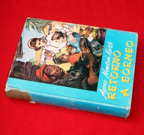 Retorno A Borneo Agnes Newton Keith Novela Cumbre Antigua