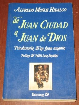 De Juan De Dios A Juan Ciudad Alfredo Muñoz Hidalgo