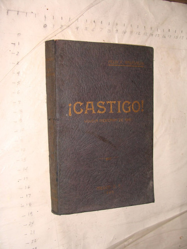 Libro Antiguo , Año 1926 , Felix F. Palencini , Novela Mexic