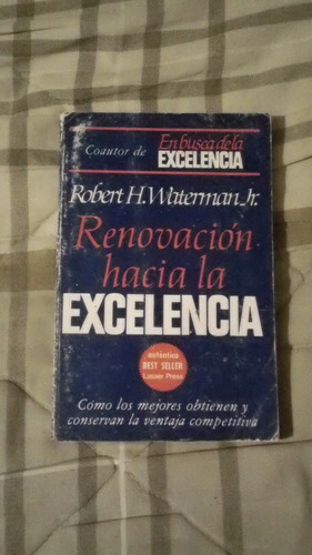 Libro Renovación Hacia La Excelencia, Robert H. Waterman Jr.