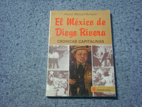 Héctor Manuel Romero, El México De Diego Rivera, Panorama, M