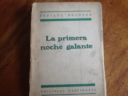 Enrique Bunster - La Primera Noche Galante 1933