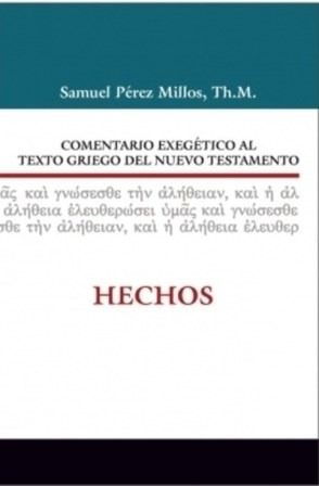 Comentario Exegético Al Texto Griego Del Nt: Hechos - Millos