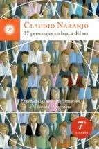 27 Personajes En Busca Del Ser - Claudio Naranjo - Grupal