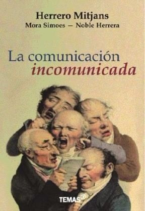 Comunicacion Incomunicada La - Mitjans