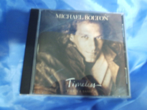 Michael Bolton - Tineless - The Classics - 1992 - Made Usa