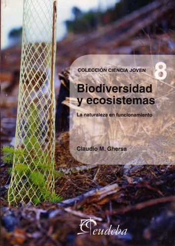 Biodiversidad Y Ecosistemas - C. Ghersa - Eudeba