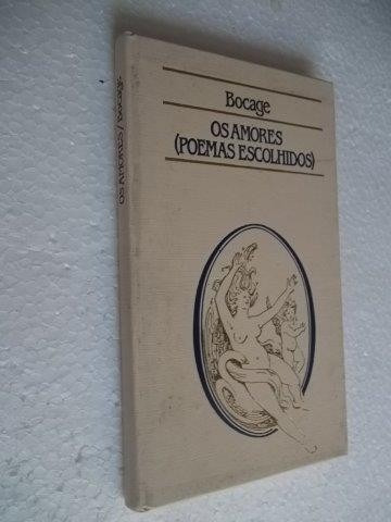 Livro - Os Amores - Poemas Escolhidos - Bocage