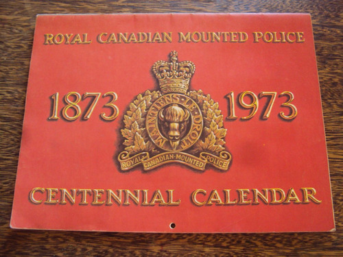 Calendario Policia Canada Royal Mounted Police Centenario