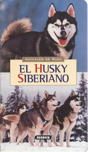 Libro Perros - El Husky Siberiano - Cuidado Crianza Crias