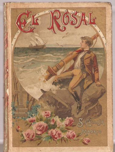 El Rosal - C. Schmid Ilustrac. Mendez Bringa S. Calleja Edit