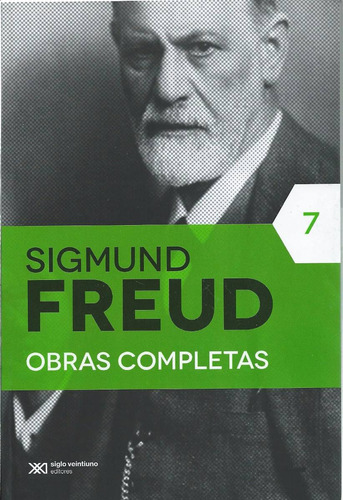Freud - Tomo 7 - Analisis De Una Histeria Caso Dora Siglo 21