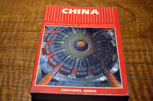 China - Guides Delta Flammarion - Ediciones Grech