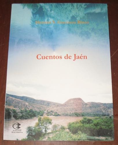 Cuentos De Jaen : Hernán S. Guerrero Risco - 10 Relatos