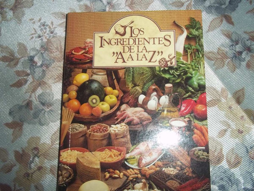 Los Ingredientes De La A A La Z - Maria Jose Alegre