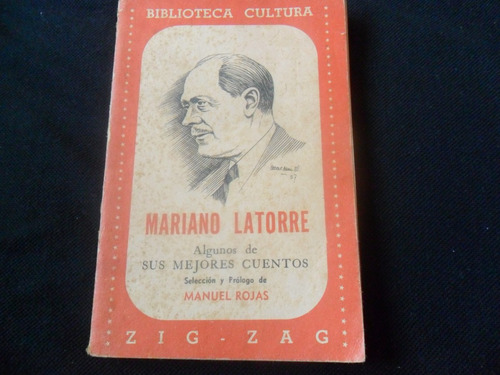 Mariano Latorre - Algunos De Sus Mejores Cuentos