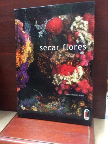 Secar Flores - Barbara Radcliffe Rogers