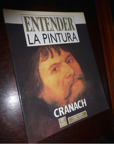 Cranach / Entender La Pintura