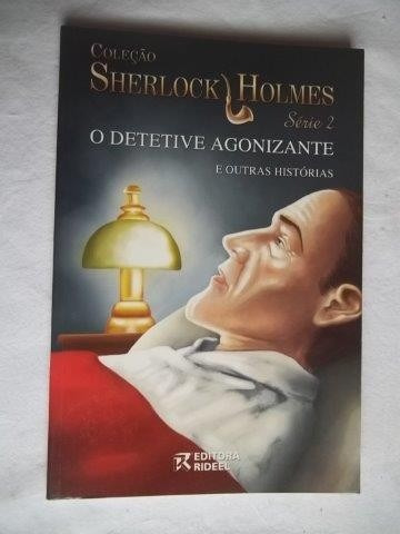 * Livro - Sherlock Holmes - O Detetive Agonizante - Juvenil