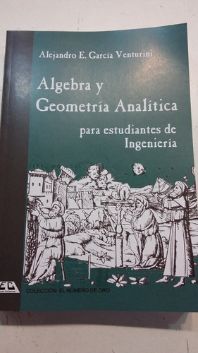Garcia Venturini Algebra Y Geometria Analitica
