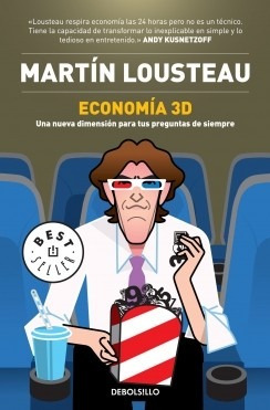 Economia 3 D - Martin Lousteau - Libro Debolsillo