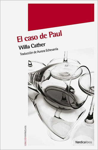 El Caso De Paul - Willa Cather- Nordica Ed.