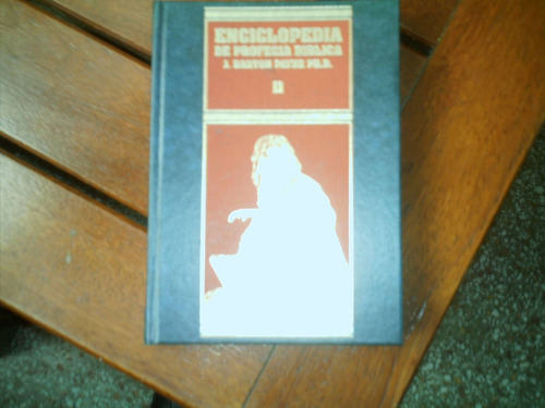 Enciclopedia De Profecía Bíblica J.barton Payne Ph.d